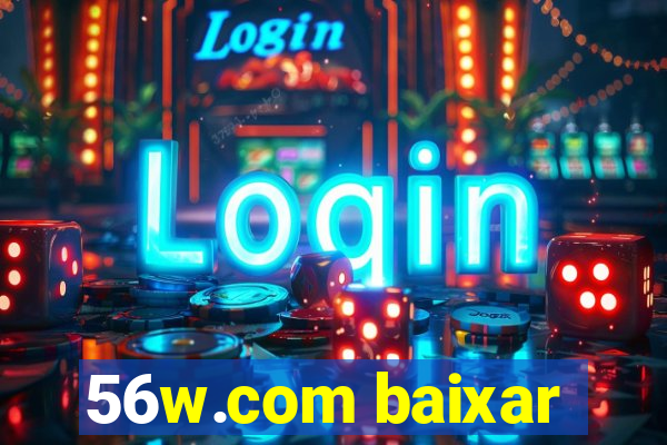 56w.com baixar